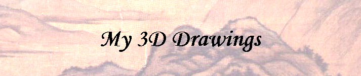 My 3D Drawings
